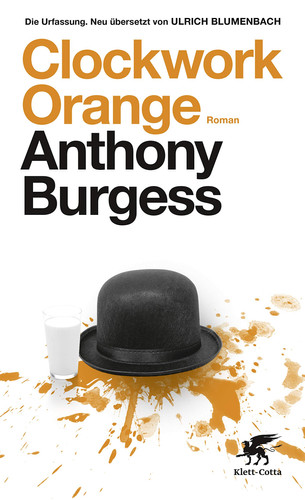 Clockwork Orange die Urfassung
