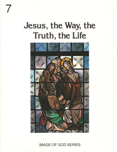 Cover of Jesus, the Way, the Truth, and the Life (Image of God Series)