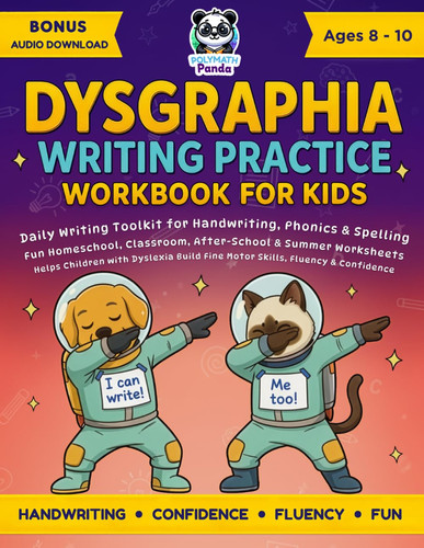 Dysgraphia Writing Practice Workbook for Kids Ages 8-10 - Daily Writing Toolkit for Handwriting, Phonics & Spelling | Fun Homeschool, Classroom, After-School & Summer Worksheets | Helps Children with Dyslexia Build Fine Motor Skills, Fluency & Confidence