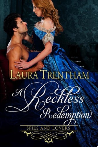 A Reckless Redemption Spies and Lovers Book 3