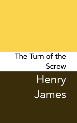 The Turn of the Screw Original and Unabridged