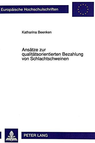 Ansätze zur qualitätsorientierten Bezahlung von Schlachtschweinen