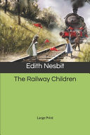 The Railway Children Large Print
