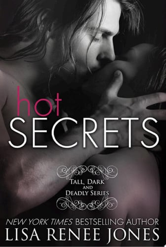 Hot Secrets Tall, Dark and Deadly Book 1
