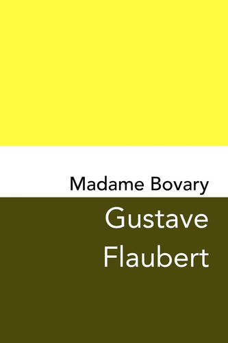 Madame Bovary Original and Unabridged