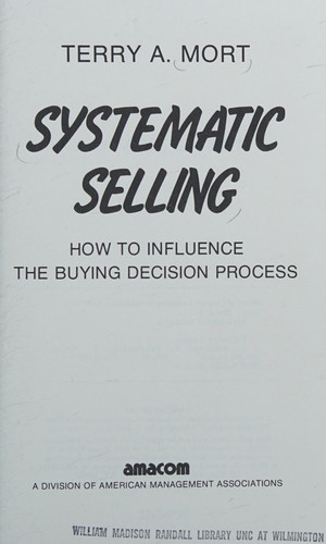 Systematic Selling How to Influence the Buying Decision Process