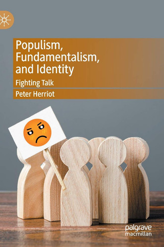 Populism, Fundamentalism, and Identity Fighting Talk