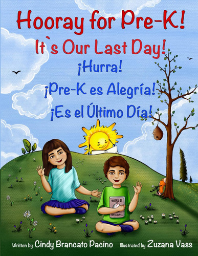Cover of Hooray for Pre-K! It's Our Last Day! ¡Hurra! ¡Pre-K Es Alegría! ¡Es el Último Día!