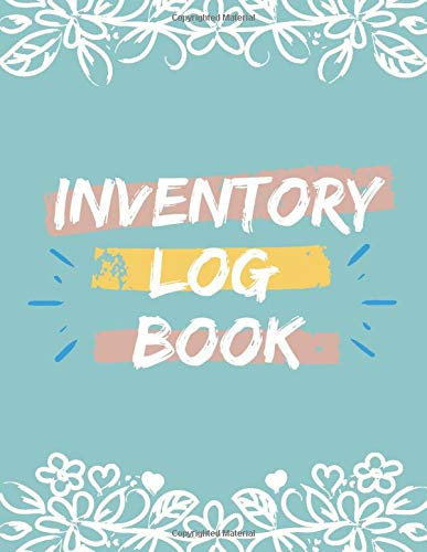 Inventory Log Book, Inventory Tracker: Inventory Log Book For Business, Small Business Inventory Book, Inventory Forms, Inventory Tracking, Inventory Log Book Personal, 150 Pages