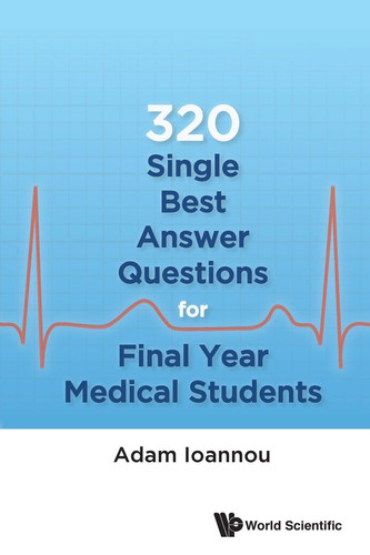 320 Single Best Answer Questions for Final Year Medical Students