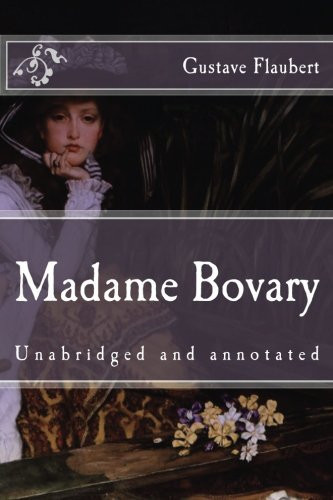 Madame Bovary Unabridged and Annotated