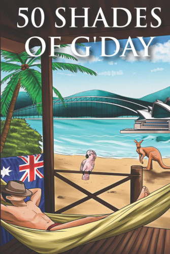 50 Shades of G'Day