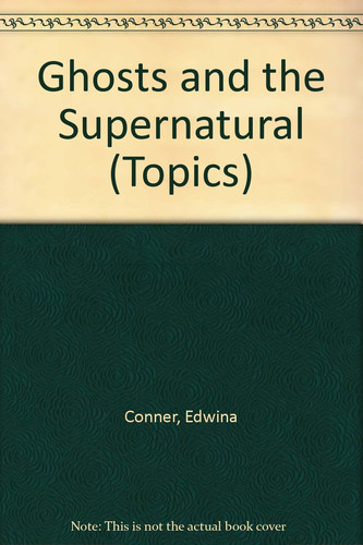 Cover of Ghosts and the supernatural