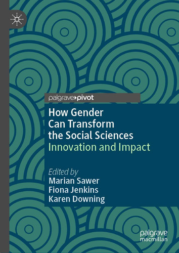 How Gender Can Transform the Social Sciences Innovation and Impact