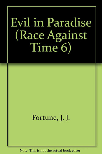 Cover of EVIL IN PARADISE (Race Against Time 6)