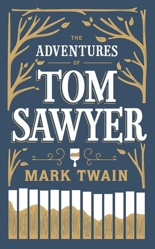 The Adventures of Tom Sawyer (Barnes and Noble Collectible Classics: Flexi Edition)