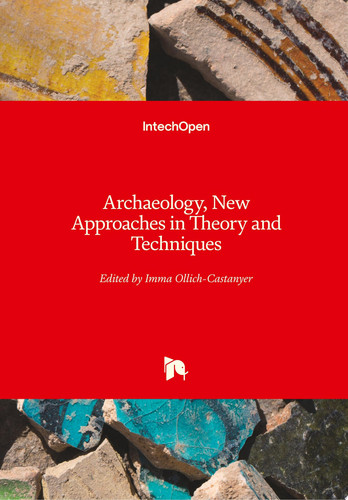 Archaeology New Approaches in Theory and Techniques
