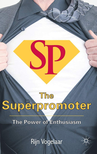 The Superpromoter The Power of Enthusiasm