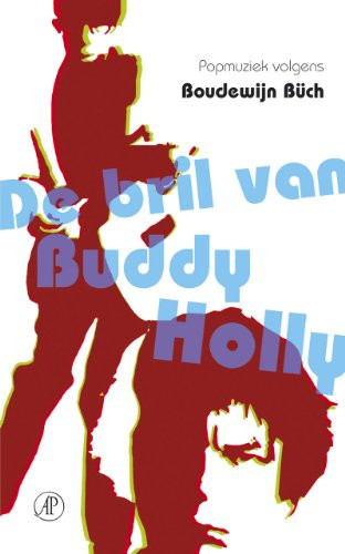 De bril van Buddy Holly popmusiek volgens Boudewijn Büch - Boudewijn Büch