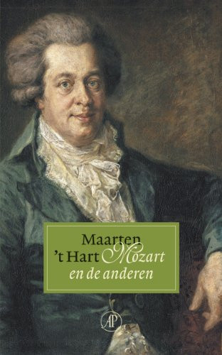 Mozart en de anderen - Maarten 't Hart