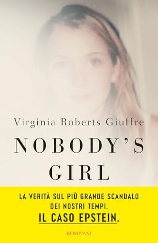 Nobody's girl. La mia storia di sopravvivenza in nome della giustizia. Il caso Epstein