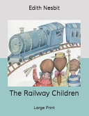 Railway Children : Large Print