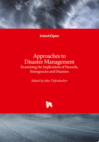 Approaches to Disaster Management Examining the Implications of Hazards, Emergencies and Disasters