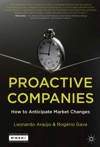 Proactive Companies: How to Anticipate Market Changes (Fundacao Dom Cabral (FDC))