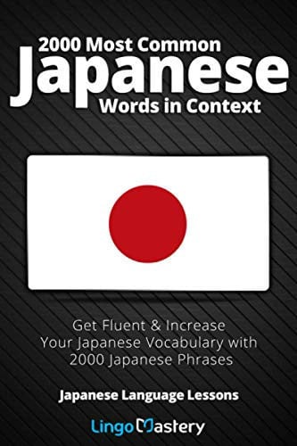 2000 Most Common Japanese Words in Context Get Fluent & Increase Your Japanese Vocabulary with 2000 Japanese Phrases