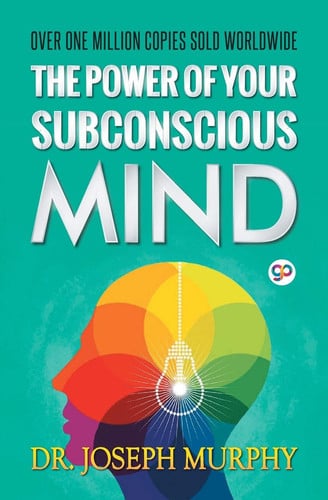 The Power of Your Subconscious Mind (General Press)