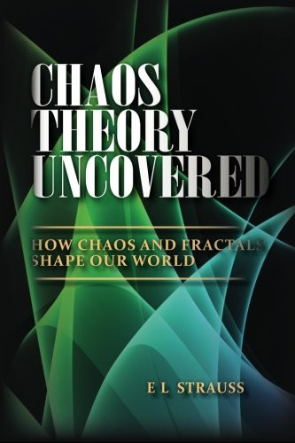 Chaos Theory Uncovered How Chaos and Fractals Shape Our World
