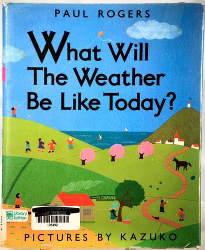 Cover of What will the weather be like today?