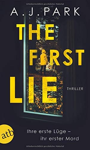 The first lie ihre erste Lüge - ihr erster Mord