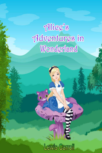 ALICE'S ADVENTURES IN WONDERLAND: 2020 NEW EDITION