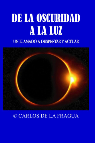 De la oscuridad a la luz Un llamado a despertar y actuar