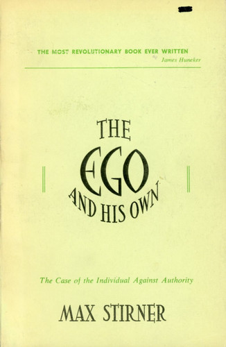 The Ego and His Own: The Case of the Individual Against Authority