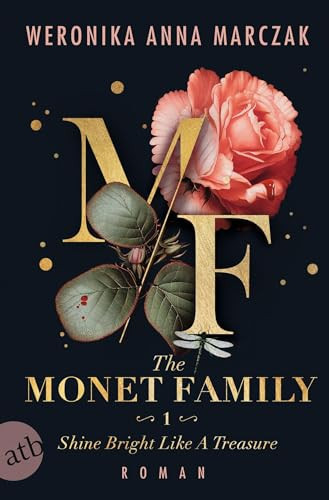 The Monet Family - Shine Bright Like a Treasure Roman | Limitiert: farbiger Buchschnitt exklusiv in der 1. Auflage.
