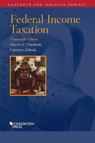 Federal Income Taxation A Law Student's Guide to the Leading Cases and Concepts