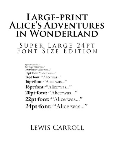 Large-Print Alice's Adventures in Wonderland Super Large 24pt Font Size Edition