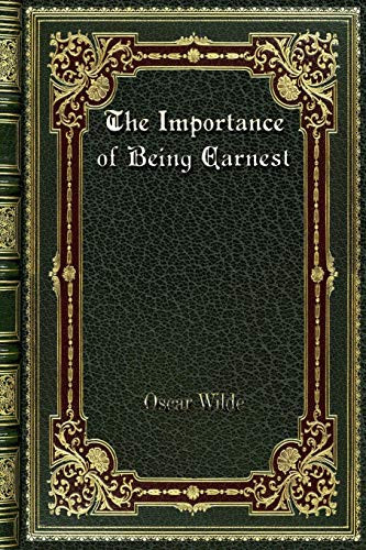The Importance of Being Earnest