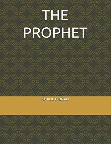 The Prophet by Khalil Gibran