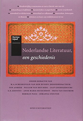 Nederlandse literatuur, een geschiedenis (Dutch Edition) - Ton Anbeek, Maria A. Schenkeveld-Van der Dussen