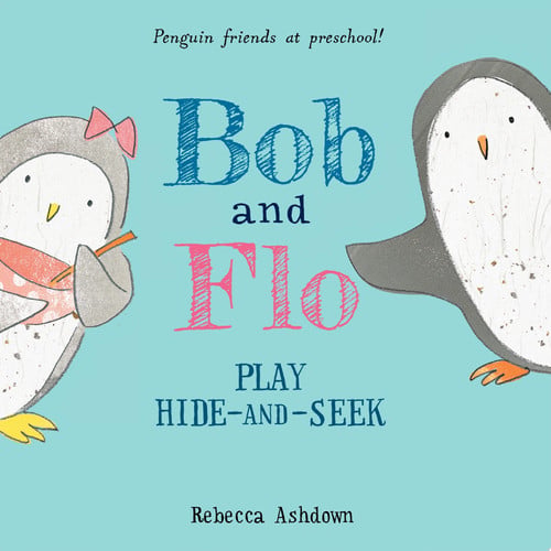 Cover of Bob and Flo Play Hide-And-Seek