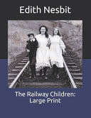 Railway Children : Large Print