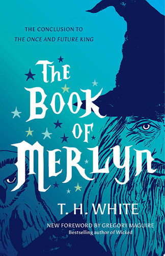 Cover of The Book of Merlyn The Conclusion to the Once and Future King