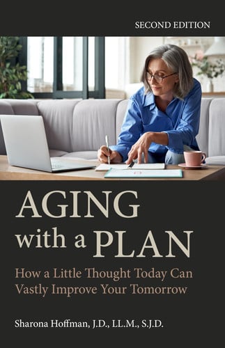 Aging with a Plan How a Little Thought Today Can Vastly Improve Your Tomorrow