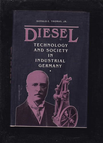 Diesel: Technology And Society In Industrial Germany