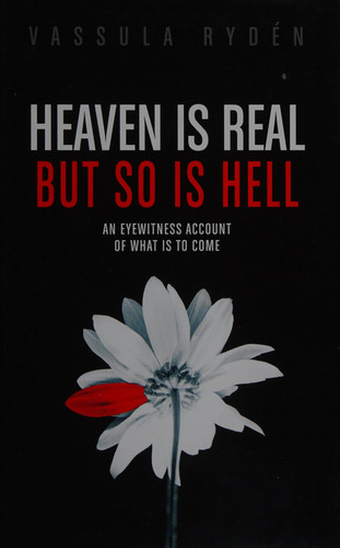 Heaven Is Real But So Is Hell An Eyewitness Account of What Is to Come