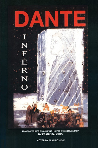 Dante Inferno: Translated Into English with Notes and Commentary by Frank Salvidio