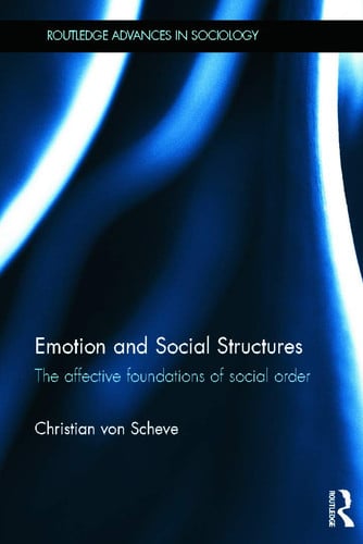 Emotion and Social Structures The Affective Foundations of Social Order